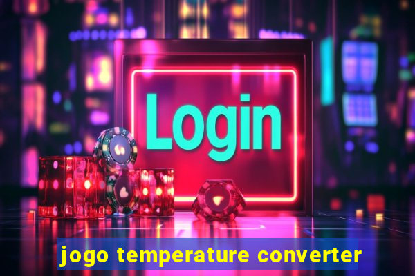 jogo temperature converter